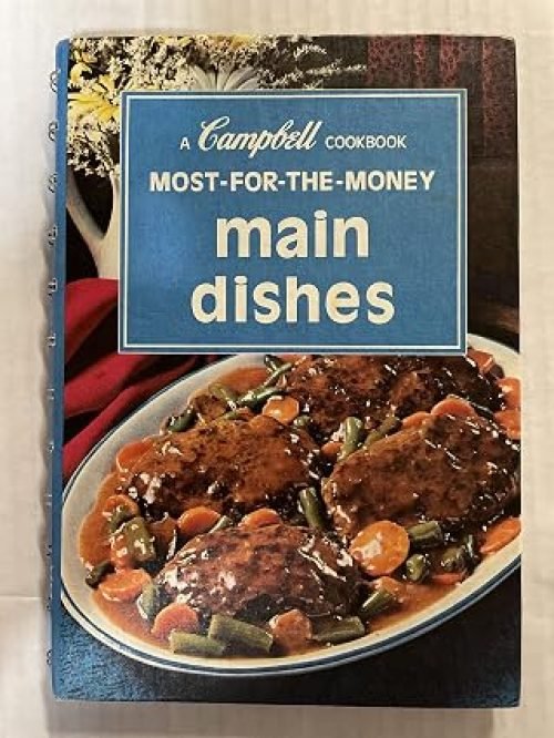 Most For The Money Main Dishes, A Campbell Cookbook